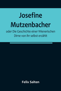 Josefine Mutzenbacher Oder Die Geschichte Einer Wienerischen Dirne Von Ihr Selbst Erzahlt