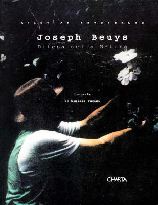 Joseph Beuys: Diary of Seychelles - Bonomi, Giorgio