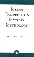 Joseph Campbell on Myth & Mythology