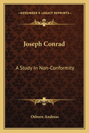 Joseph Conrad: A Study In Non-Conformity