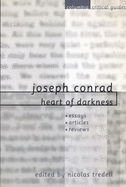 Joseph Conrad: Heart of Darkness: Essays, Articles, Reviews