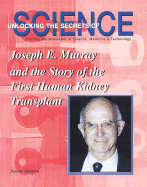 Joseph E. Murray: Story of the First Human Kidney Transplant