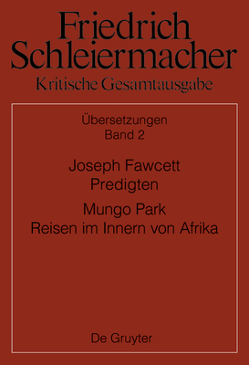 Joseph Fawcett, Predigten Mungo Park, Reisen Im Innern Von Afrika - Hagan, Anette (Editor), and Meckenstock, G?nter (Editor)