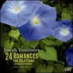 Joseph Fennimore: 24 Romances for Solo Piano & Other Selected Works