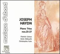 Joseph Haydn: Piano Trios Nos. 25-27 - Christophe Coin (cello); Erich Hbarth (violin); Patrick Cohen (fortepiano)