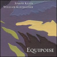 Joseph Klein, William Kleinsasser: Equipoise - Celeste Blase (violin); David Shumway (cello); Fatma Daglar (oboe); John Sampen (sax); Luis Engelke (trumpet);...