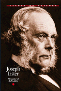 Joseph Lister: The Father of Antiseptics