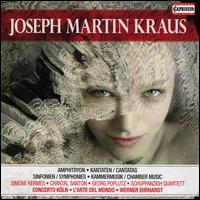 Joseph Martin Kraus: Amphitryon; Kantatas; Symphonien; Kammermusik - Chantal Santon Jeffery (soprano); Concerto Köln; Georg Poplutz (tenor); Schuppanzigh-Quartett; Simone Kermes (soprano);...