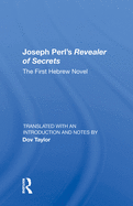 Joseph Perl's Revealer of Secrets: The First Hebrew Novel