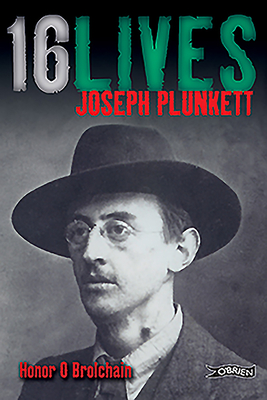 Joseph Plunkett: 16Lives - O Brolchain, Honor