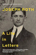 Joseph Roth: A Life in Letters - Roth, Joseph, and Hofmann, Michael (Translated by)
