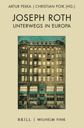 Joseph Roth Unterwegs in Europa