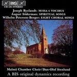 Joseph Ryelandt: Missa 6 Vocibus; August Sderman: Spiritual Songs; Wilhelm Peterson-Berger: Eight Choral Songs