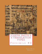 Joseph Smith's 6 Translation Types: Facsimile #2