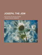 Joseph, the Jew: The Story of an Old House