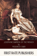 Josephine Empress of the French