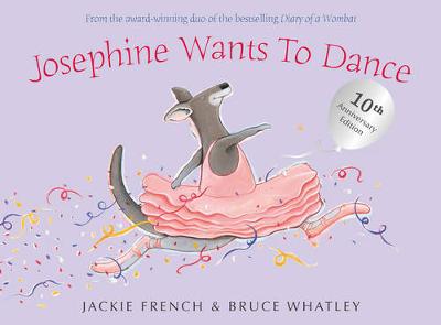 Josephine Wants To Dance 10th Anniversary Edition - French, Jackie, and Whatley, Bruce