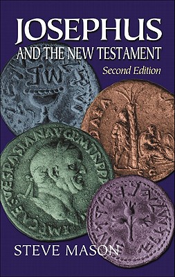 Josephus and the New Testament - Mason, Steve