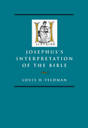 Josephus's Interpretation of the Bible: Volume 27