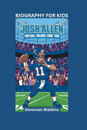 Josh Allen: Football Dreams Come True- Biography For Kids