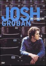 Josh Groban in Concert [2 Discs]