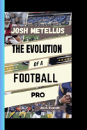 Josh Metellus Biography: The Evolution Of A Football Pro