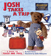 Josh Takes a Trip: A Book to Touch and Feel