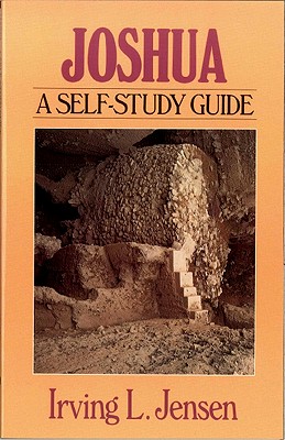 Joshua: A Self-Study Guide - Jensen, Irving L, B.A., S.T.B., Th.D.