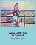 Joshua and Tili Visit the Boardwalk