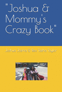 "Joshua & Mommy's Crazy Book"