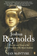 Joshua Reynolds: The Life and Times of the First President of the Royal Academy