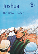 Joshua: The Brave Leader