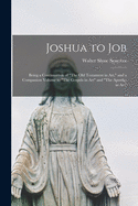 Joshua to Job: Being a Continuation of "The Old Testament in Art," and a Companion Volume to "The Gospels in Art" and "The Apostles in Art"