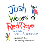 Joshua Wears A Red Cape - Rose, Deborah