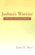 Joshua's Warrior: The Story of Young Othniel