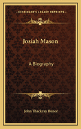 Josiah Mason: A Biography