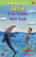 Josie and the Trouble with Trash: Volume 3