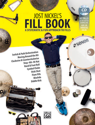 Jost Nickel's Fill Book: A Systematic & Fun Approach to Fills, Book, CD & Online Video - Nickel, Jost