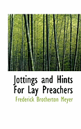 Jottings and Hints For Lay Preachers