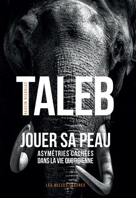 Jouer Sa Peau - Taleb, Nassim Nicholas, and Rimoldy, Christine (Translated by)