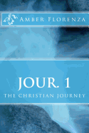 Jour. 1: The Christian Journey Journal