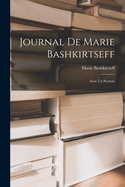 Journal de Marie Bashkirtseff: Avec un Portrait