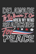 Journal: Delaware Is Where I Go When My Mind Searches for Peace