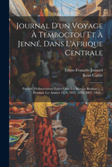 Journal D'un Voyage  Temboctou Et  Jenn, Dans L'afrique Centrale: Prcd D'observations Faites Chez Les Maures Braknas [...] Pendant Les Annes 1824, 1825, 1826, 1827, 1828...