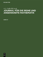 Journal F?r Die Reine Und Angewandte Mathematik. Band 27