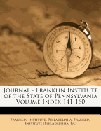 Journal - Franklin Institute of the State of Pennsylvania Volume Index 141-160