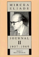 Journal II, 1957-1969 - Eliade, Mircea, and Johnson Jr, Fred H (Translated by)