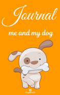 Journal: Me and my dog Yellow Hardcover 124 pages 6X9