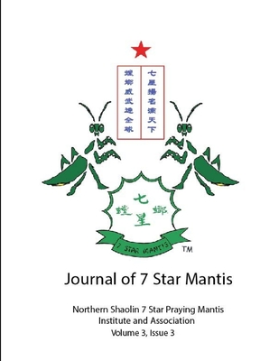 Journal of 7 Star Mantis Volume 3, Issue 3 - 7 Star Praying Mantis Institute, Norther