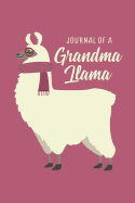 Journal of a Grandma Llama: Grandma Blank Lined Journal / Ruled Notebook 6X9